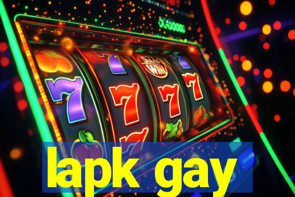 lapk gay